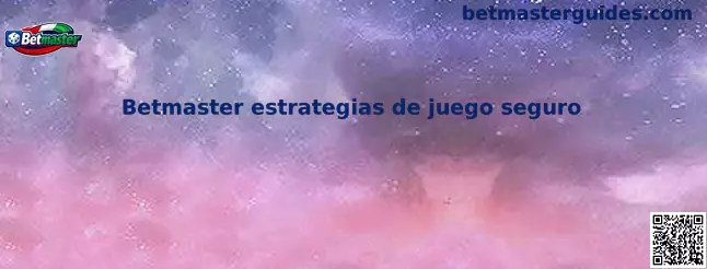 Betmaster estrategias de juego seguro