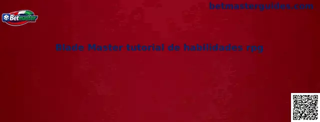 Blade Master tutorial de habilidades rpg