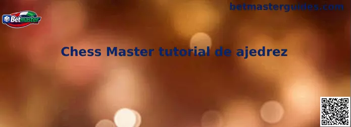 Chess Master tutorial de ajedrez
