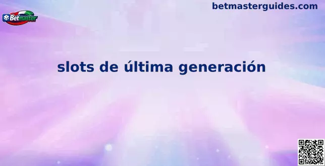 Slots de última generación